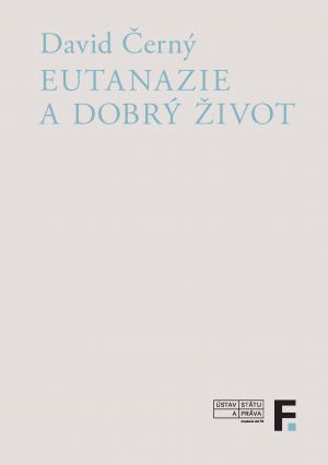 obálka publikace Eutanazie a dobrý život