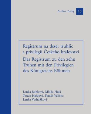 publikace Registrum na deset truhlic s privilegii Českého království