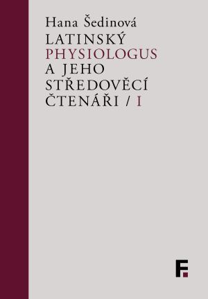 publikace Latinský Physiologus a jeho středověcí čtenáři / I